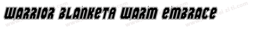 Warrior BlanketA warm embrace for a字体转换